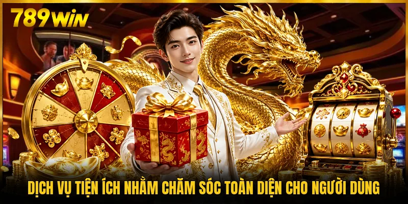 Dịch vụ tiện ích nhằm chăm sóc toàn diện cho người dùng