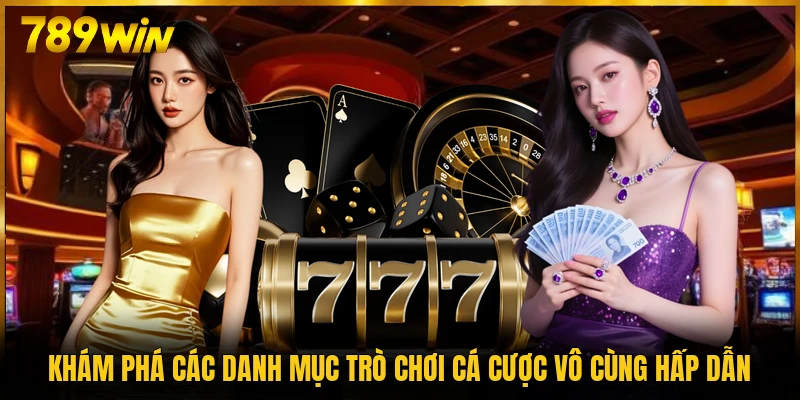 Khám phá các danh mục trò chơi cá cược vô cùng hấp dẫn